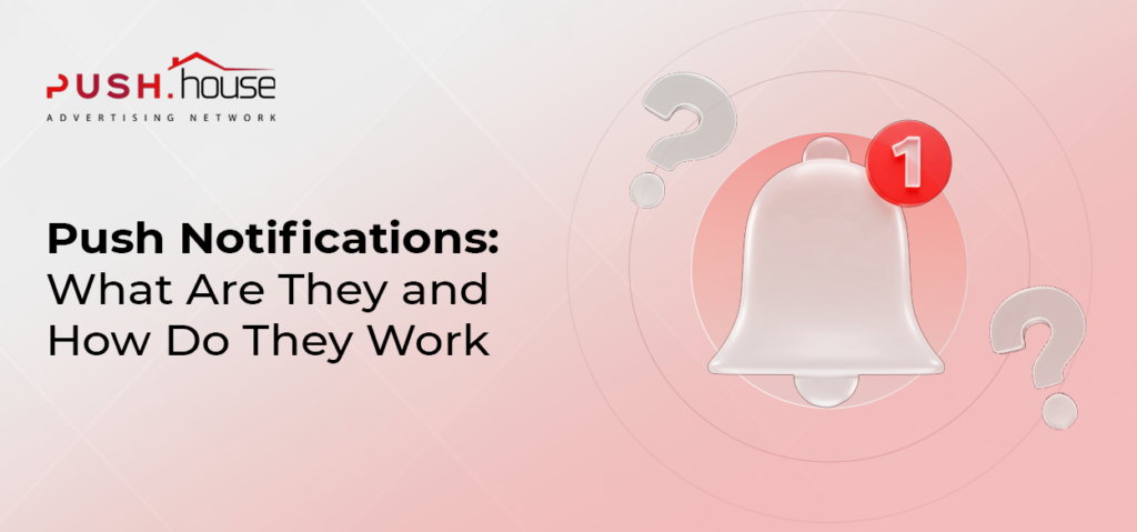Basics of Push Notifications: Definition and Principles of Work